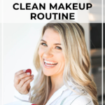 5 Minute Non-Toxic Glow and Go Makeup Routine