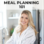 Meal Planning 101: Save time and eat well