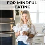 7 Simple Ways to bring Mindfulness to your Eating